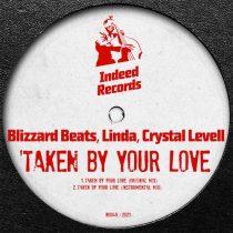 Blizzard Beats, Linda, Crystal Levell – Taken By Your Love