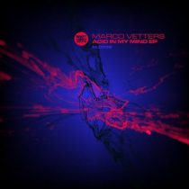 Marco Vetters – Acid In My Mind EP