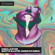 Chris Lawyer – Ghetto Blaster (INNDRIVE Remix)