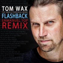 Tom Wax, Bill Brown – Flashback (Emmanuel Top Remix)