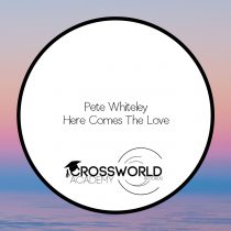 Pete Whiteley – Here Comes The Love