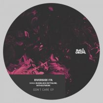 Riverside ITA – Don’t Care EP