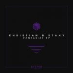 Christian Bistany – Fantasize EP