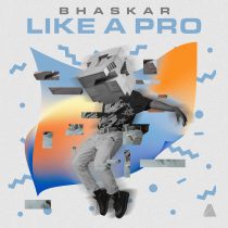 Bhaskar – Like a Pro (Extended Mix)