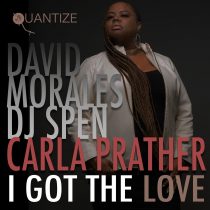 David Morales, DJ Spen, Carla Prather – I Got The Love