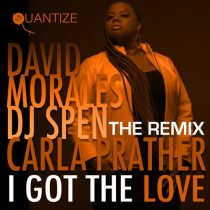 Carla Prather, DJ Spen, David Morales – I Got The Love (The Remixes)