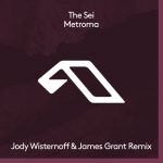 The Sei – Metroma (Jody Wisternoff & James Grant Remix)