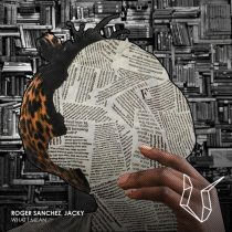 Roger Sanchez – Jacky – What I Mean
