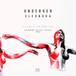 Eleonora, UNDERHER – Slowly Drowning (Remixes)