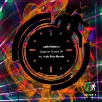 Jack Nicholls – Egyptian Drumz EP