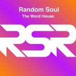 Random Soul – The Word House