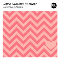 Mario da Ragnio, Janou – Sweet Love (Remix)