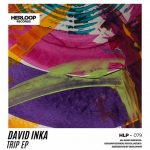 David Inka – Trip EP