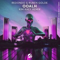 Redondo, Kim Kaey, Ruben Golde – OOALH (Kim Kaey Remix)