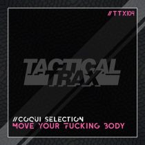 Coqui Selection – Move Your Fucking Body