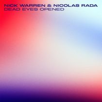 Nick Warren – Nicolas Rada – Dead Eyes Opened