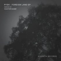 Pysh – Foreign Land