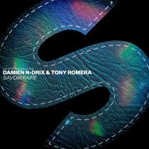 Tony Romera, Damien N-Drix – Savoir Faire (Extended Mix)
