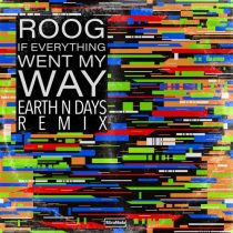 Roog – If Everything Went My Way – Earth n Days Remix