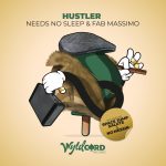 Needs No Sleep – Fab Massimo – Hustler