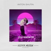 Anton Ishutin – You Know