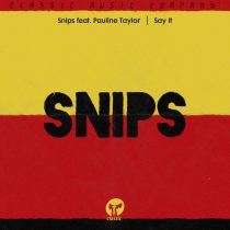 Snips, Pauline Taylor – Say It