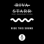 Riva Starr – Ride This Sound (feat. Imaginary Cities) [Extended Mix]