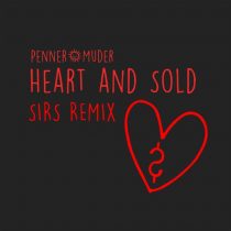 Penner+Muder – Heart And Sold (SIRS Remix)