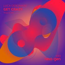 Luca Debonaire – Get Crazy