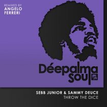 Sebb Junior – Sammy Deuce – Throw the Dice (Angelo Ferreri Remix)