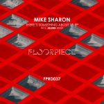 Mike Sharon – There’s Something About Us EP