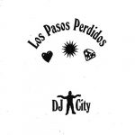 DJ City – Los Pasos Perdidos