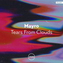 Mayro – Tears From Clouds