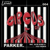 PARKER. – CIRCUS EP
