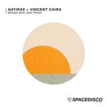 Hatiras, Vincent Caira – Brand New And Fresh