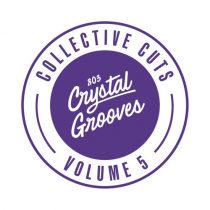 UC Beatz – 803 Crystal Grooves Collective Cuts, Vol. 5