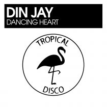 Din Jay – Dancing Heart