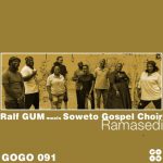 Ralf Gum – Ramasedi (feat. Soweto Gospel Choir)