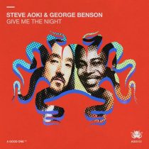 George Benson – Steve Aoki – Give Me The Night