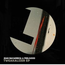 Jean Bacarreza, FeelGood – Tweakalizer EP