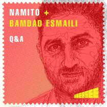Namito, Bamdad Esmaili – q&a