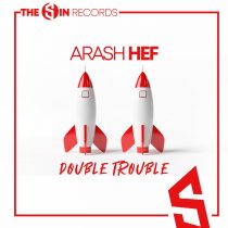 Arash Hef – Double Trouble