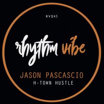 Jason Pascascio – H-Town Hustle