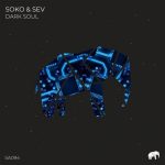Soko & Sev – Dark Soul
