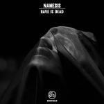 Namesis, Corvad – Rave Is Dead EP