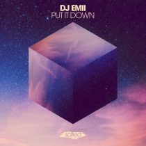DJ EMII – Put It Down