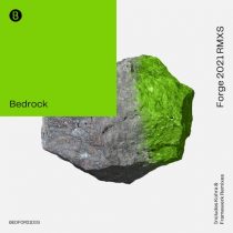 Bedrock – Forge 2021 Remixes