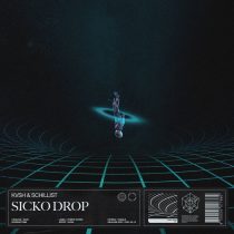 KVSH, Schillist – Sicko Drop – Extended Mix