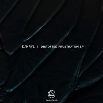 Dahryl – Distorted Frustration EP