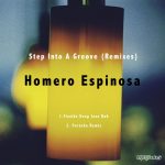 Homero Espinosa – Step Into A Groove (Remixes)